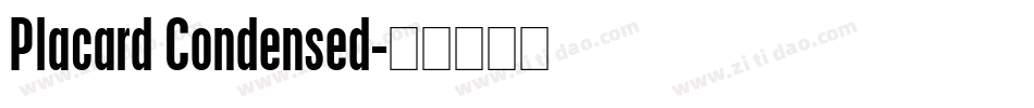 Placard Condensed字体转换